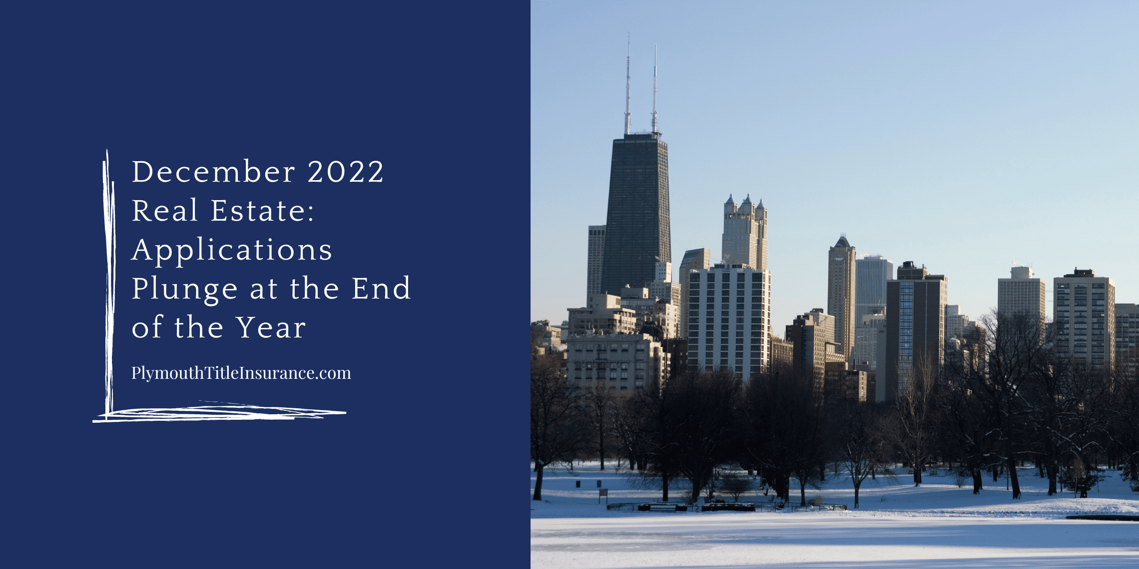 December 2022 Real Estate: Applications Plunge at the End of the Year Plymouth Title Guaranty Corporation Featured